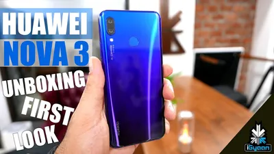 Huawei Nova 3 and Nova 3i have launched in Malaysia - YouTube