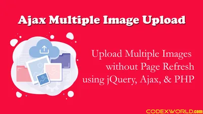 Upload Multiple Images using jQuery, Ajax and PHP - CodexWorld