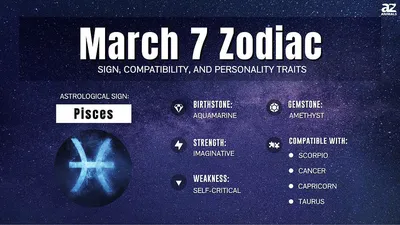 March 7 Zodiac: Sign, Personality Traits, Compatibility and More - A-Z  Animals