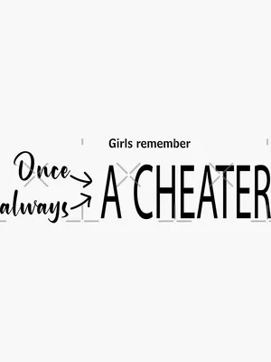 Once a Cheater, Always a Cheater
