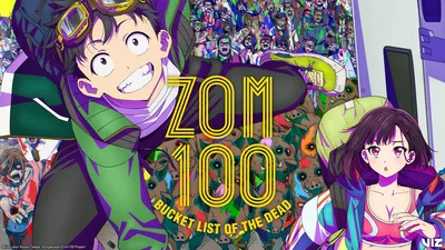 Предобзор аниме «Предсмертный список зомби» (Zom 100: Zombie ni Naru made  ni Shitai 100 no Koto) | Обзоры от Сэлфа | Дзен