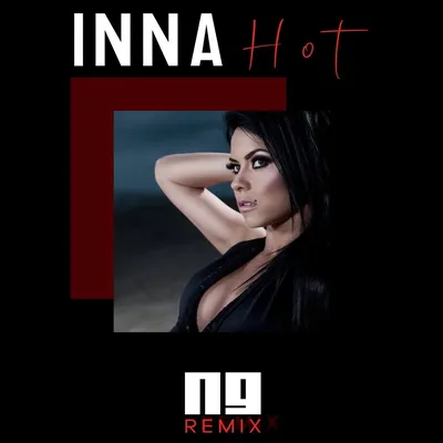 INNA - Hot - EP Lyrics and Tracklist | Genius