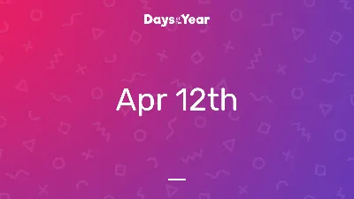 National Holidays on April 12th, 2024 | Days Of The Year