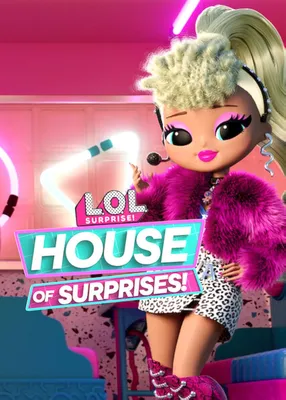 L.O.L. Surprise! House of Surprises (TV Series 2021– ) - IMDb