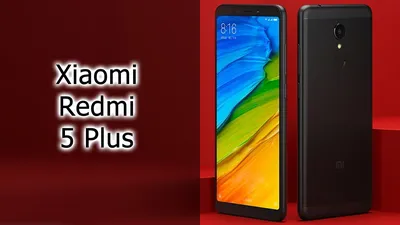Смартфон Xiaomi Redmi 5 Plus 4GB+64GB (черный/black) - Xiaomi в Казахстане  | Интернет-магазин Xiaomi, цена