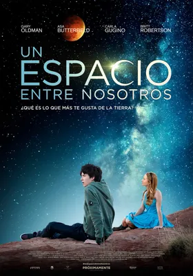 Космос между нами (2017) — отзывы зрителей, рецензии кинокритиков, рейтинг  | Планета Кино