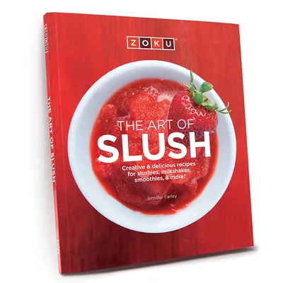 Zoku Книга рецептов The Art of Slush (на английском языке) Купить По Лучшим  Ценам В Москве!