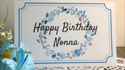Видео поздравления с днем рождения, Нонна — скачать, сделать своё